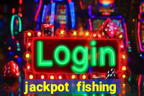 jackpot fishing como jogar