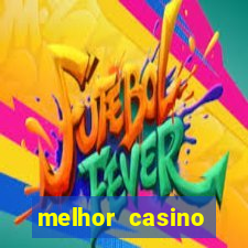 melhor casino online do mundo