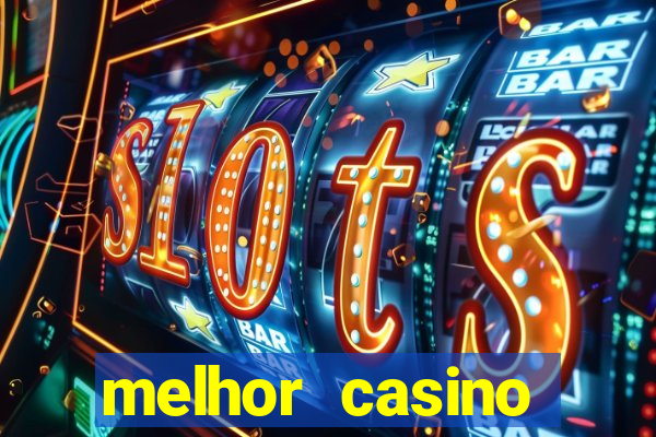 melhor casino online do mundo