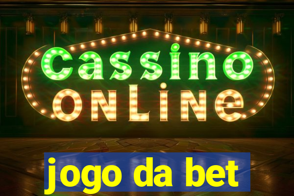 jogo da bet