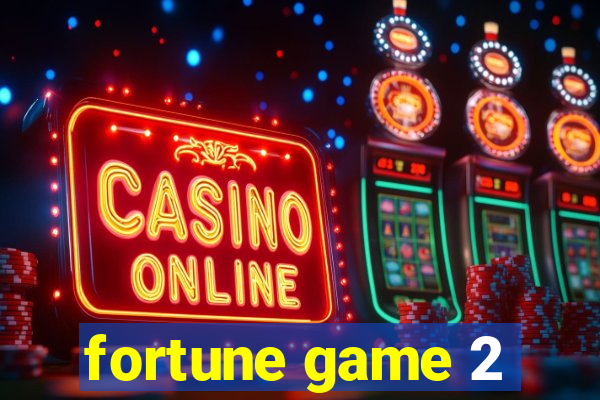 fortune game 2