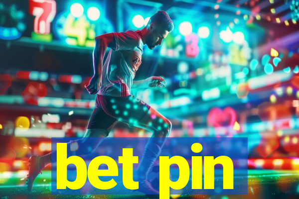 bet pin