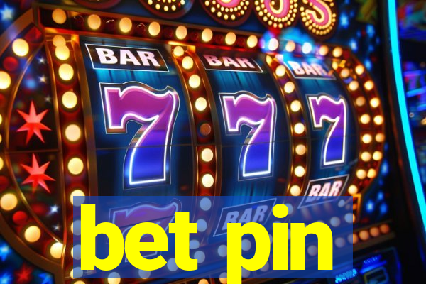 bet pin