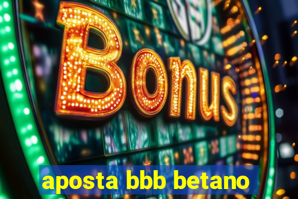 aposta bbb betano