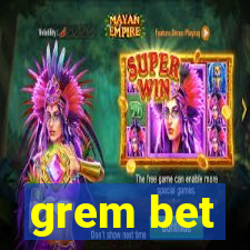 grem bet