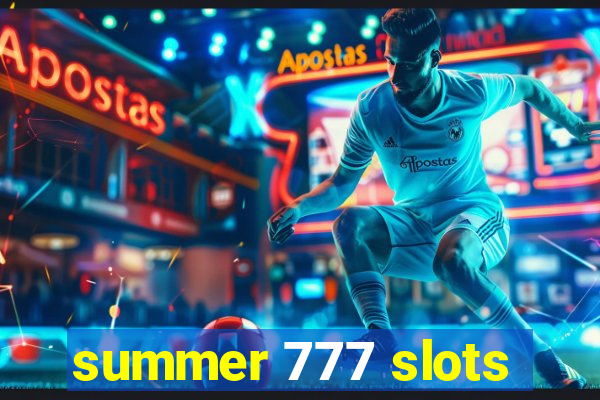 summer 777 slots