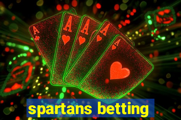 spartans betting