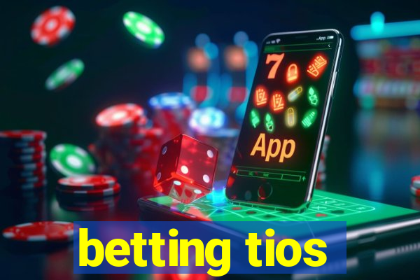 betting tios