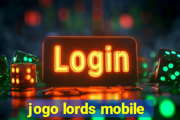 jogo lords mobile