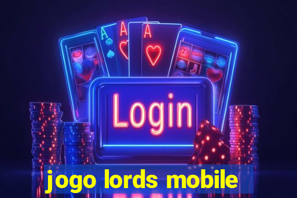 jogo lords mobile