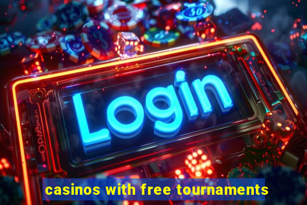 casinos with free tournaments