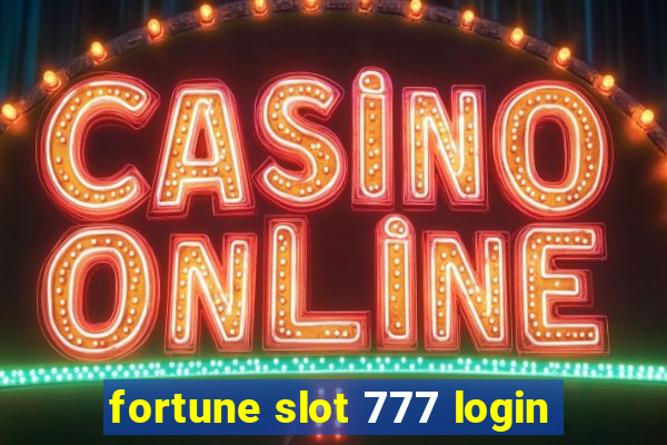 fortune slot 777 login