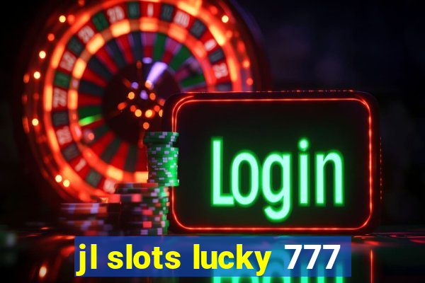 jl slots lucky 777