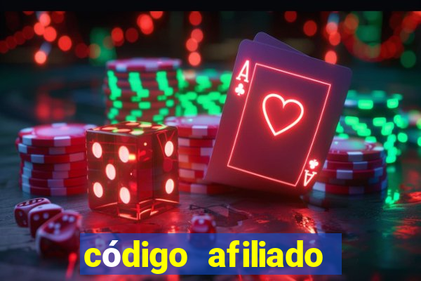 código afiliado estrela bet