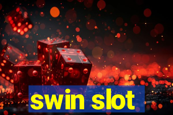 swin slot