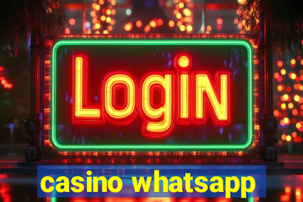 casino whatsapp