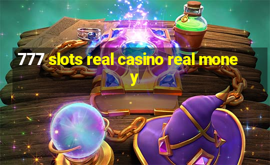 777 slots real casino real money