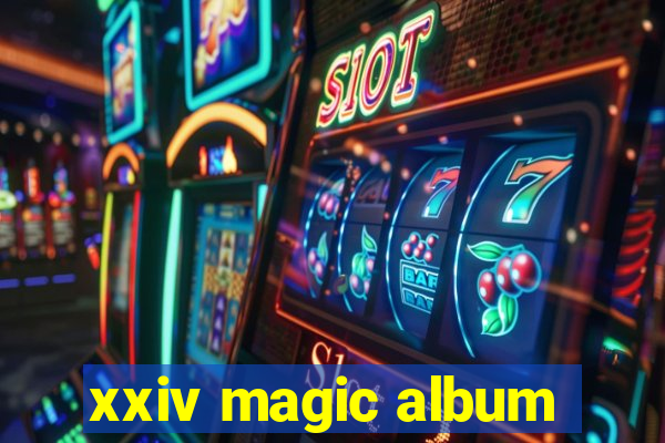 xxiv magic album