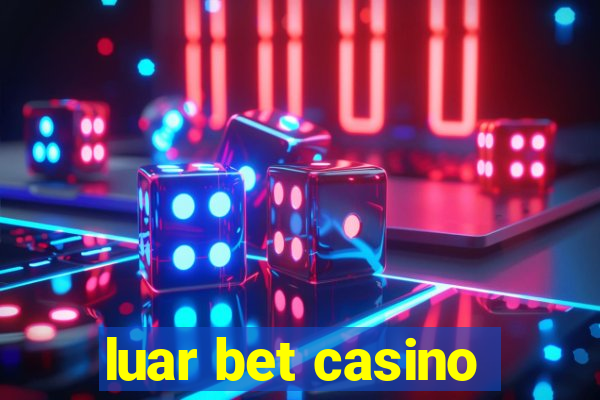 luar bet casino