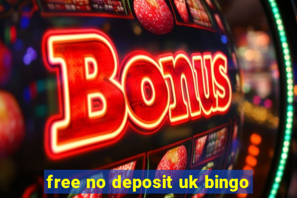 free no deposit uk bingo