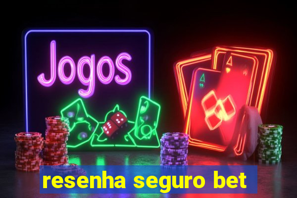 resenha seguro bet