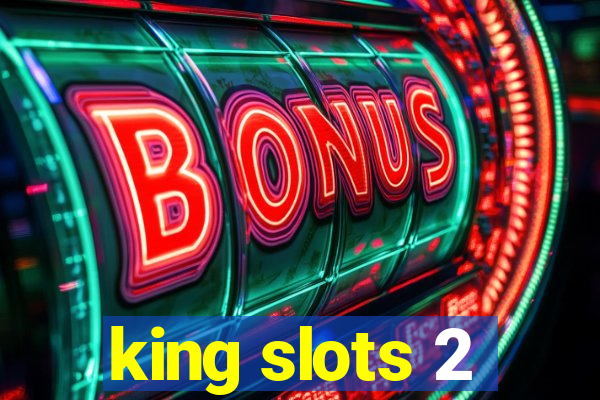 king slots 2