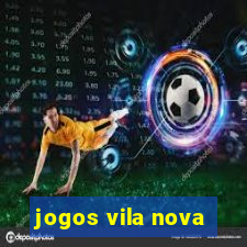 jogos vila nova