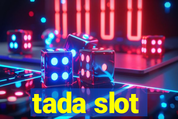 tada slot