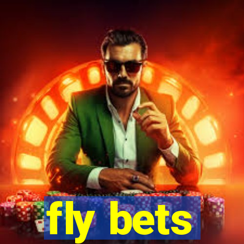 fly bets