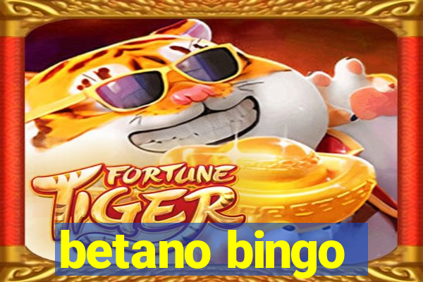 betano bingo