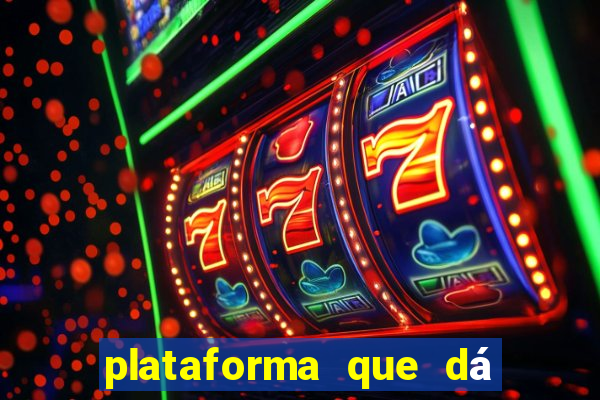 plataforma que dá b?nus para come?ar a jogar