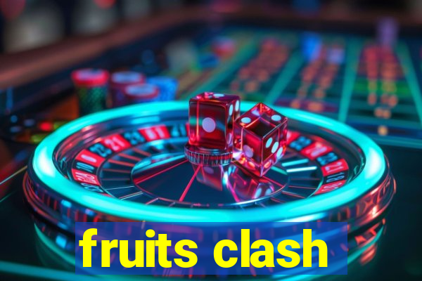 fruits clash