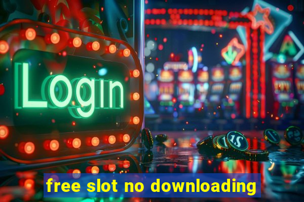 free slot no downloading