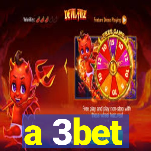 a 3bet