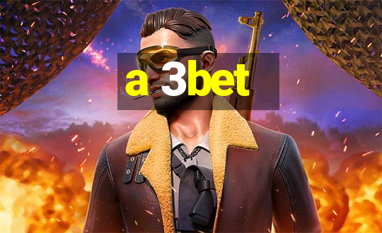 a 3bet