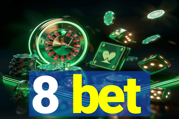 8 bet