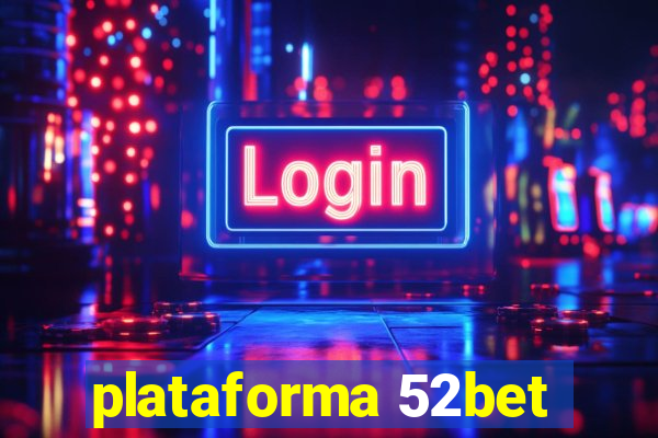 plataforma 52bet