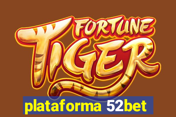 plataforma 52bet