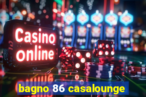 bagno 86 casalounge