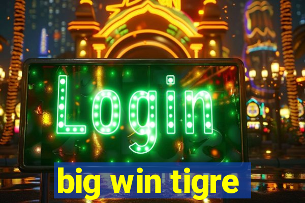 big win tigre