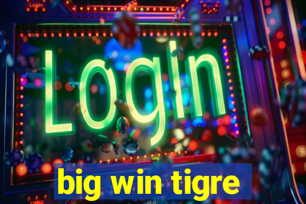 big win tigre