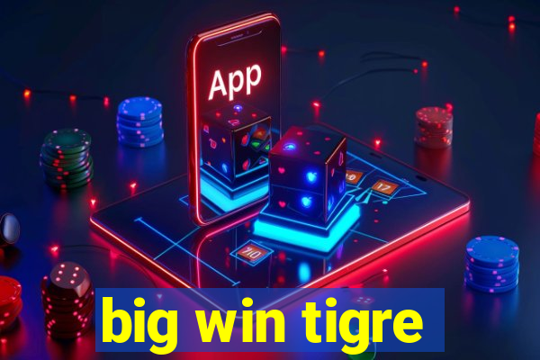 big win tigre