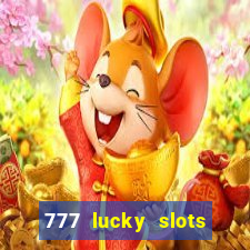 777 lucky slots online casino