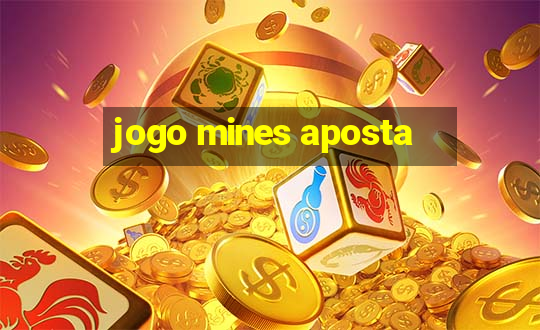 jogo mines aposta