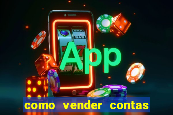 como vender contas de jogos