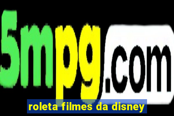 roleta filmes da disney