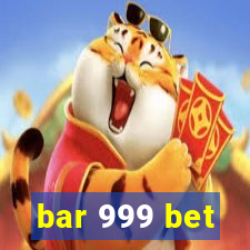 bar 999 bet