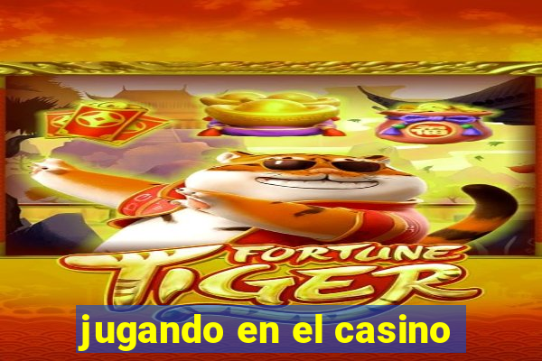 jugando en el casino