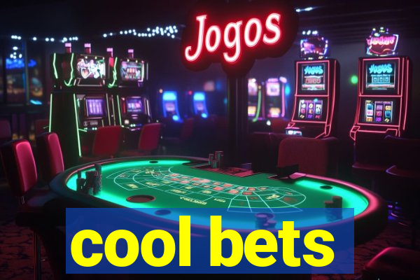 cool bets