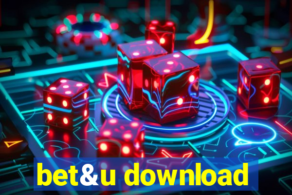 bet&u download